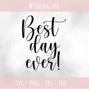 El mejor día de todos los tiempos SVG, Bienvenido a nuestro signo de boda svg, Signo de bienvenida de boda svg, Archivo de corte, Silhouette Cameo Cricut svg