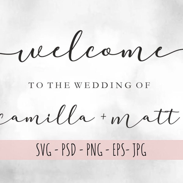 Welcome To Our Wedding Sign svg, Wedding Welcome Sign svg, Personalized Wedding Sign, Wedding Svg, Cutting file, Silhouette Cameo Cricut svg