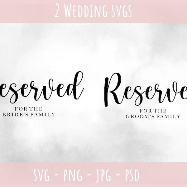 Reserved for the Bride's Family svg, Reserved for the Groom's Family svg, Reserved Sign svg, Wedding Sign svg, Cutting file for Cricut