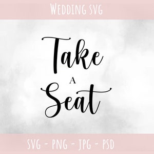 Wedding Seating Chart SVG: Take a Seat Sign, Cricut & Silhouette (Instant Download)