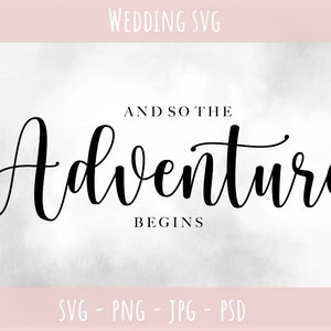 May include: Black and white calligraphy text on a white background with a gray watercolor effect. The text reads "And so the adventure begins".