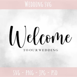 Welcome to our Wedding svg, Wedding Sign svg, Wedding Welcome Sign svg, Cutting file, Silhouette Cameo Cricut svg, Digital