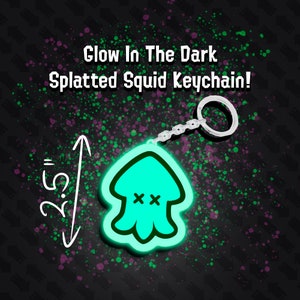Glowing Acrylic SPLATOON Inspired &quot;Splatted Squid&quot; Keychain