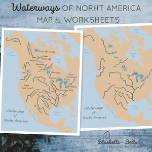 May include: Two educational maps titled "Waterways of North America" with a light blue background. The maps feature a beige outline of North America with labeled rivers and lakes. The text "MAP & WORKSHEETS" is at the top.