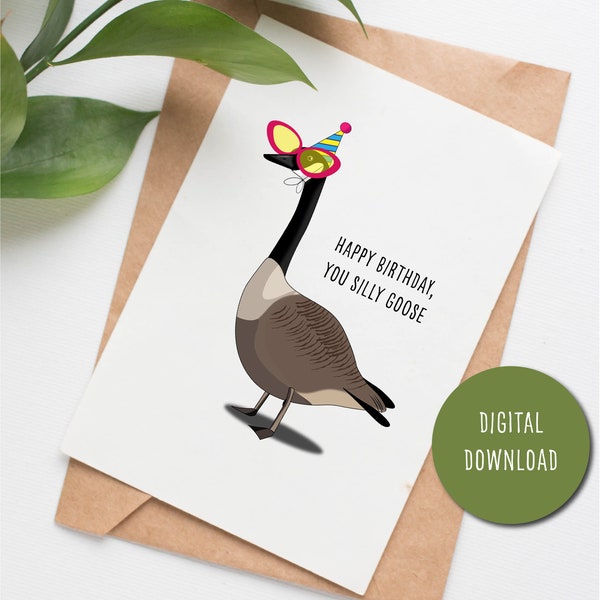 PRINTABLE Silly Goose birthday card, funny birthday card, funny mom birthday card, birthday card for him, toddler birthday card