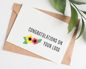 Loss divorce card for friend, funny card for breakup, congratulations on your divorce, breakup card for him, funny breakup gift for her