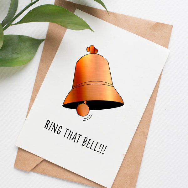 Ring the Bell card for friend, funny chemo card for friend, end of chemo, chemo gift for adult, cancer free card for grandpa, chemo bell