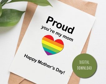 Proud LGBT Mothers Day card for mom, printable card for gay mom, cute card from gay daughter, card from gay son, digital pride card