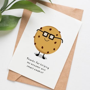 Smart Cookie thank you card for teacher, gift for teaching assistant, end of year card for ECE, teacher appreciation gift from student