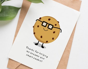 Smart Cookie thank you card for teacher, gift for teaching assistant, end of year card for ECE, teacher appreciation gift from student