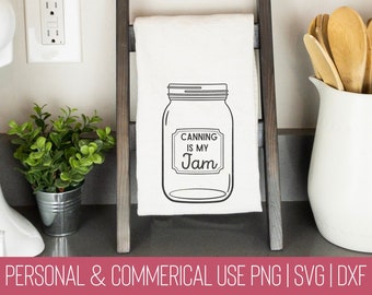 Canning is My Jam SVG | Funny Gardening Shirt | Mason Jar SVG | Ball Jar Summer Farmhouse Svg Png Dxf Iron on Transfer