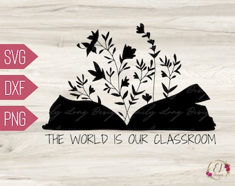 The World is our Classroom SVG | Homeschool SVG | Homeschool Shirt Svg | Homeschool Shirt for Mom | Homeschool Mama SVG | Book Lover Svg