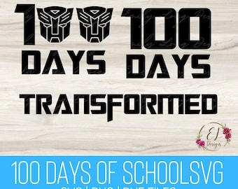 100th Day of School Svg | 100 Days Transformed Svg Bundle | Happy 100 Days of School SVG | 100 Days Svg | Teacher Svg | Boys 100 days Shirt