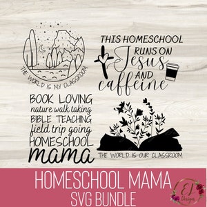 Homeschool SVG | Homeschool Shirt Svg | The World is Our Classroom Svg | Homeschool Mama Svg | This Homeschool Runs on Jesus and Caffeine