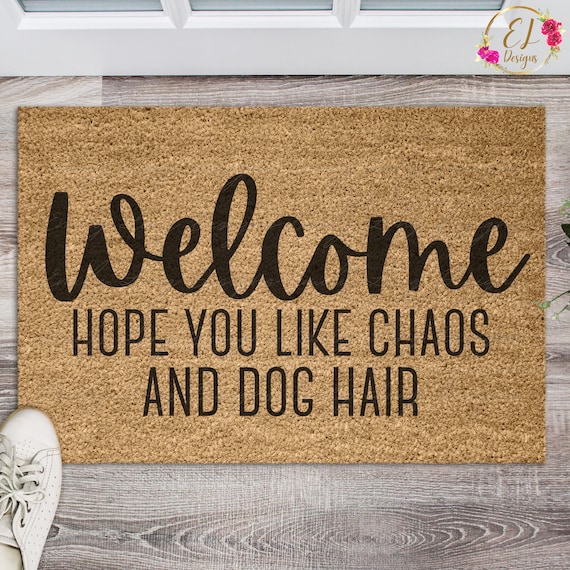 Welcome Sign Svg Welcome Hope You Like Chaos and Dog Hair SVG