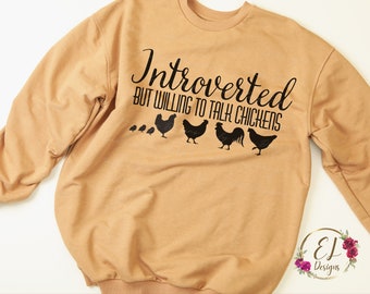 Introverted but willing to talk Chickens SVG | Chicken Lover svg | Introverted SVG | Farm Life Svg | Funny Chicken Sweatshirt Svg
