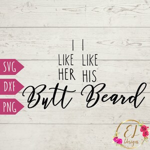 Funny Bathroom Signs SVG Bundle | I Like His Beard SVG | I Like Her Butt SVG | Svg Cut Files for Cricut and Silhouette | Png Dxf