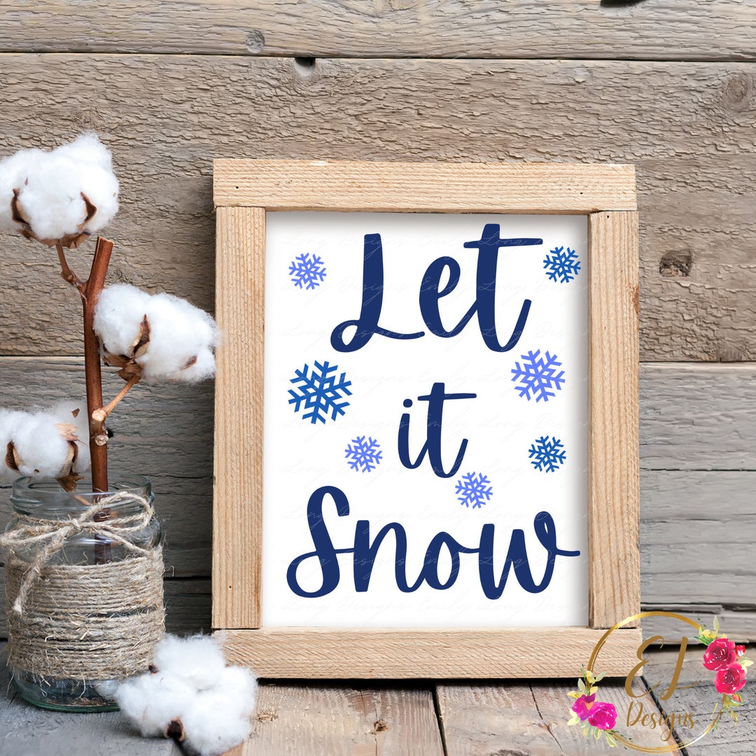 Let It Snow SVG | Winter Sign SVG | Farmhouse Winter Decor | Let It ...