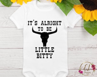 Baby Svg | It's Alright to be Little Bitty Svg | Svg for Baby | Onesie Svg | Newborn Shirt Svg | Country Song Lyric Svg | Country Music Svg