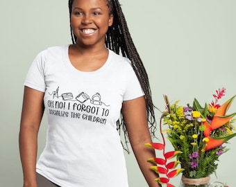Homeschool Shirt Png | Oh No I Forgot to Socialize the Children Png | Funny Homeschool Png | Sarcastic Homeschool Shirt Png | Homeschool Mom