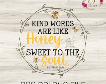 Christian PNG | Kind Words are like Honey, Sweet to the Soul Png | Jesus Shirt Png | Scripture Png | Bible Verse Png | Proverbs 16:34 png