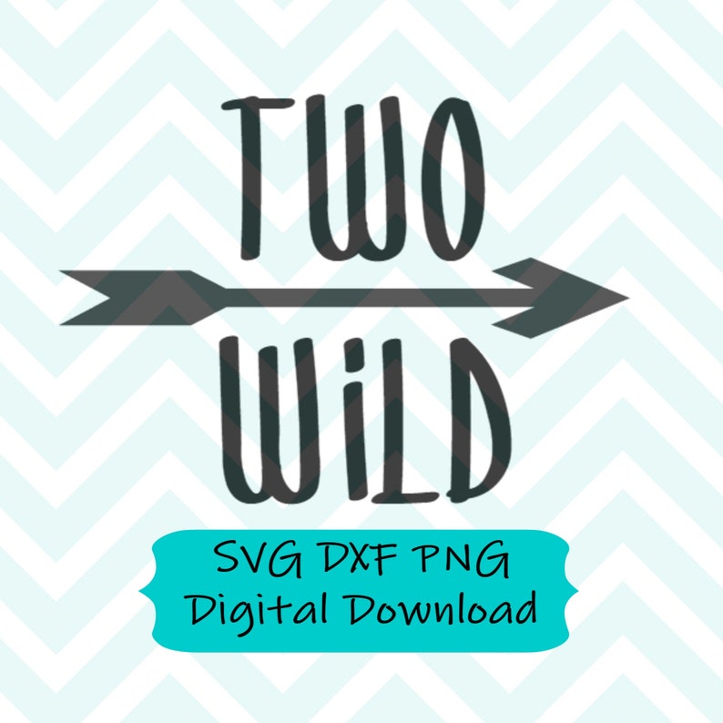 Download Two Wild SVG 2nd Birthday Shirt SVG DXF Cut Files Arrow ...