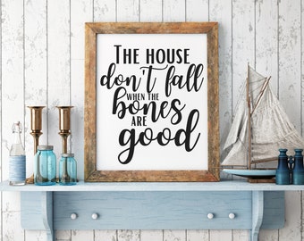 The House Don't Fall When The Bones Are Good Maren | Etsy