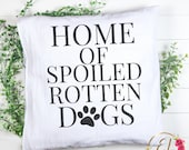 Pet Parent Gift Svg | Home of Spoiled Rotten Dogs SVG | Dog Owner SVG | Unique pet gift SVG | Dog Iron on Transfer Png Dxf Svg