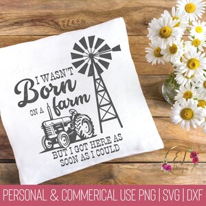 Farm Svg | Born To Farm Svg | Nie urodziłem się na farmie, ale przybyłem tu tak szybko, jak mogłem | Homestead Svg | Farmer Svg | Farm Girl Svg