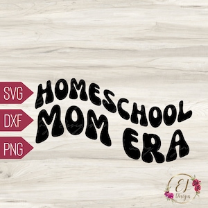 Homeschool Mom Era SVG | Homeschool SVG | Homeschool Mom Shirt Svg | Homeschool Shirt for Mom | Gift for Homeschool Mom | Retro Mom Svg
