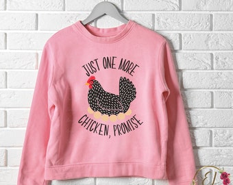 Funny Chicken Sweatshirt PNG | Just One More Chicken Promise PNG | Chicken Lover Png | Homestead Png | Farm Life Png | Chicken Shirt DTF