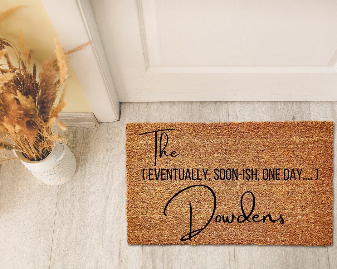 Eventually He Hasn't Asked Yet, Funny Door Mat, Doormat, Funny