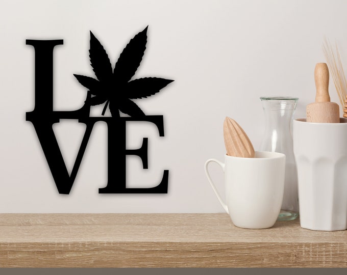 Metal Weed Decor, Marijuana Gift, Custom Peace Love Sign, Hippie Metal Decor, Weed Decor, Marijuana Love Sign For Home, Wacky Hippie Love