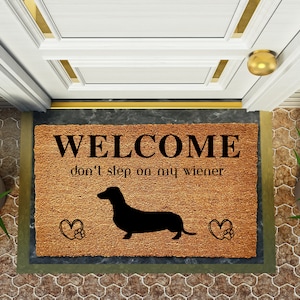 Welcome, Dont Step On  My Wiener Doormat, Wiener Door Mat, Wiener Doormat Gift, Funny Dachshund, Dog Mum Gifts, Dog Mom Gifts, Dog Dad Gifts