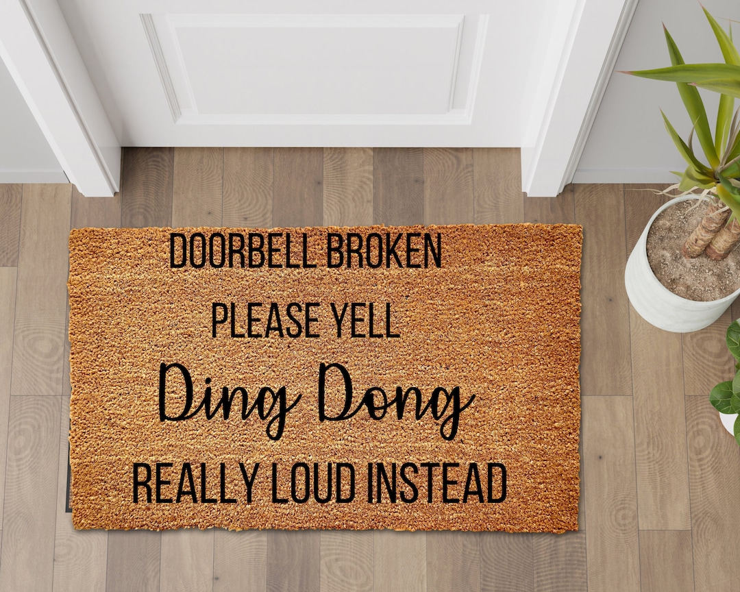 Doorbell Broken Yell Ding Dong Really Loudly Funny Doormat Etsy
