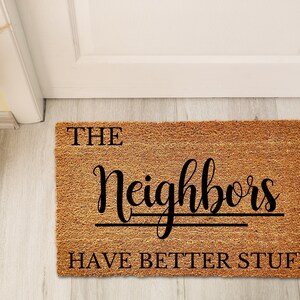 Neighbors Have Better Stuff Doormat, Customize Housewarming Gift, Welcome Doormat, Front Doormat, Customize Doormat, Personalized Doormat