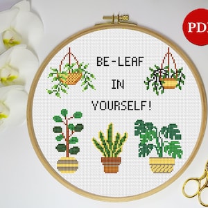 Be Leaf in Yourself Embroidery Cross Stitch Pattern, Plants Cross Stitch pattern, House plants PDF Pattern file, Digital download