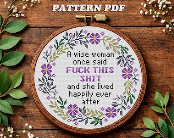 A wise woman once said Sarcastic Quote Cross Stitch Pattern, Funny Floral Wreath (PDF Pattern)