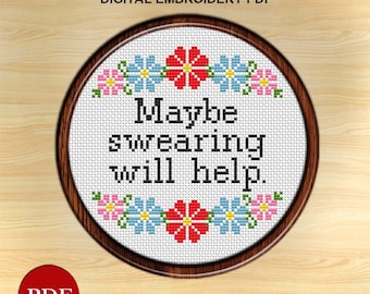 Maybe Swearing Will Help Cross Stitch Pattern, Counted Funny Embroidery Cross Stitch Pattern, 5 PDF Patterns, Digital download