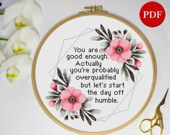 You Are Good Enough Embroidery Cross Stitch Pattern, Funny sassy Floral Wreath Cross Stitch, Subversive PDF Pattern file, Digital