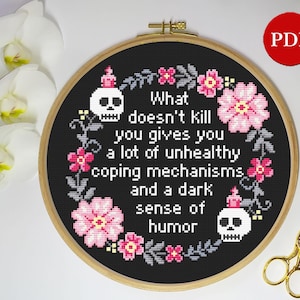What doesn&#39;t kill you Embroidery Cross Stitch Pattern, Floral Sarcastic Sayings for Subversive Home Decor,  PDF Pattern file, Digital