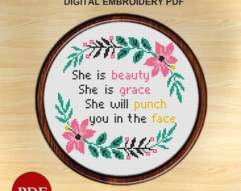 She Is Beauty She Is Grace She Will Punch You In The Face Cross Stitch Pattern, Floral Wreath Cross Stitch Pattern, PDF Pattern, Digital