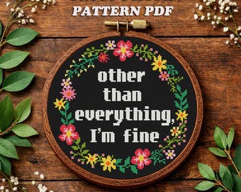 Other than everything, I’m fine, Subversive Funny Modern Sampler Cross Stitch Pattern, Digital PDF