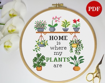 Broderie de plantes au point de croix, Ma maison est là où se trouvent mes plantes Modèle de point de croix, Fichier de motif PDF pour plantes d'intérieur, Téléchargement numérique