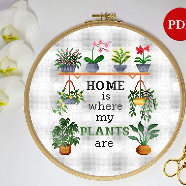 Plants Embroidery Cross Stitch Pattern, Home is where my plants are Cross Stitch pattern, House plants PDF Pattern file, Digital download