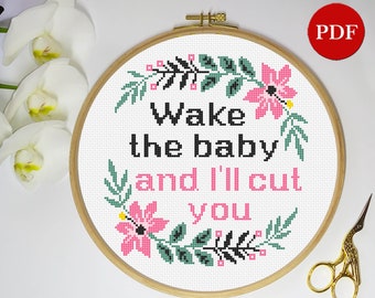 Funny 'Wake the Baby' Cross Stitch Pattern: Floral Wreath (PDF Pattern)