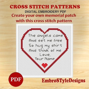 May include: A cross-stitch pattern with a red heart design containing the text "The angels came And set me free So hug my shirt And think of me Love, Your Name." The image also includes the text "CROSS STITCH PATTERNS" and "DIGITAL EMBROIDERY PDF".