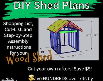 Wood Shed Plans | 8 by 10 Wood Shed | Woodworking Projects | Digital Download