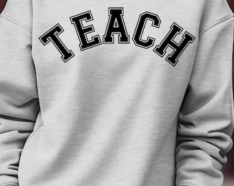 TEACH Sweatshirt