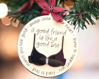 A Good Friend is Like A Good Bra Wood Holiday Christmas Tree Bff Best FRIEND 2023 Bauble Gift Ornament with Rhinestones Black